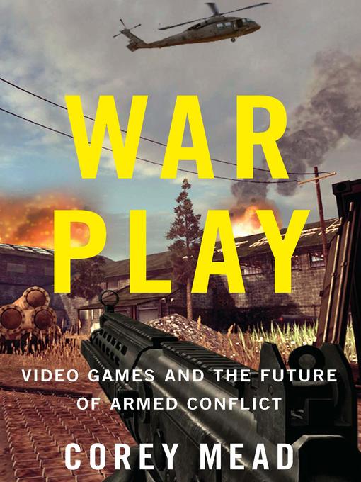 Title details for War Play by Corey Mead - Available